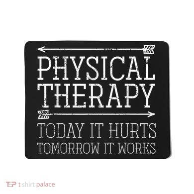 Physical Motivational Therapy PTA Physical Therapy Mousepad
