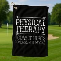 Physical Motivational Therapy PTA Physical Therapy Golf Towel thumb 1
