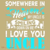 Proud My Uncle In Heaven Happy Fathers Day Proud Of Uncle T-Shirt thumb 7
