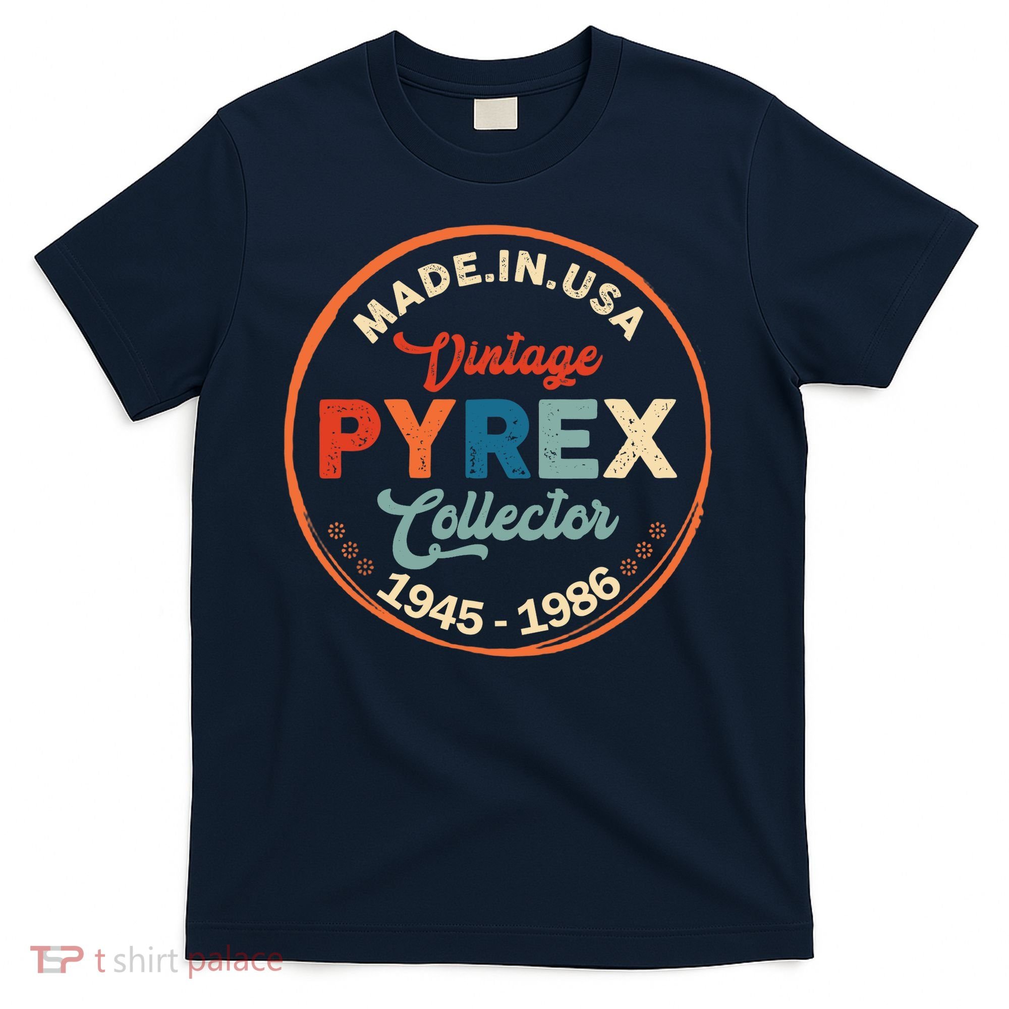 Pyrex Mark Vintage Collector Made In USA T-Shirt