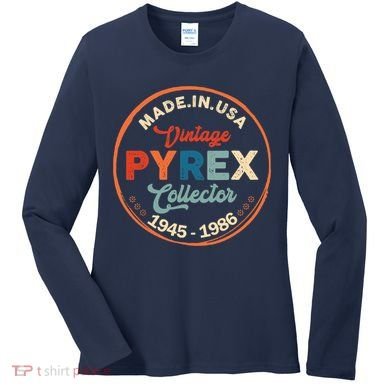 Pyrex Mark Vintage Collector Made In USA Women's Long Sleeve Shirt