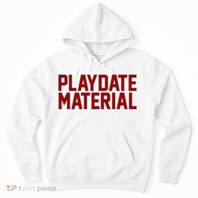 Playdate Material Valentine Hoodie