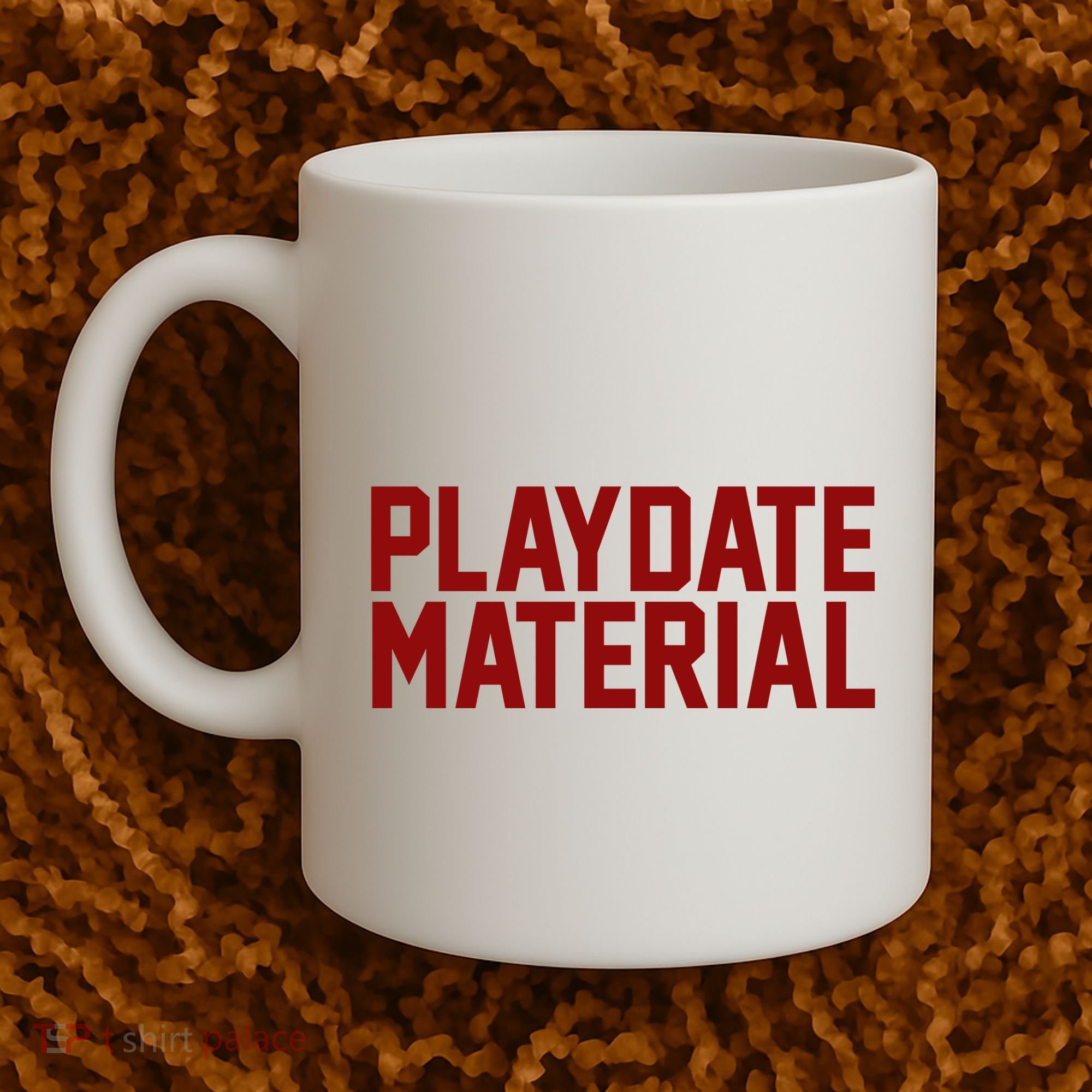 Playdate Material Valentine Coffee Mug