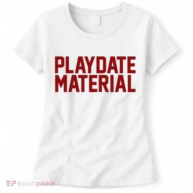 Playdate Material Valentine Women's T-Shirt