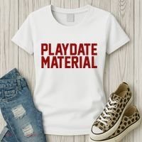 Playdate Material Valentine Women's T-Shirt thumb 3