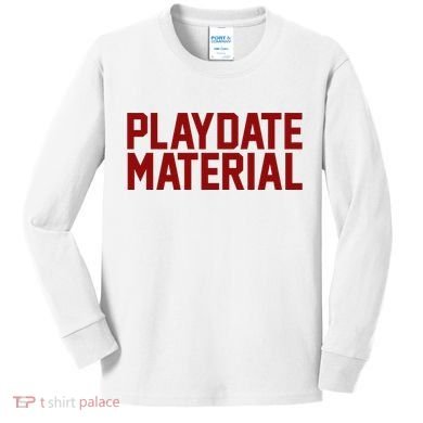 Playdate Material Valentine Kids Long Sleeve Shirt
