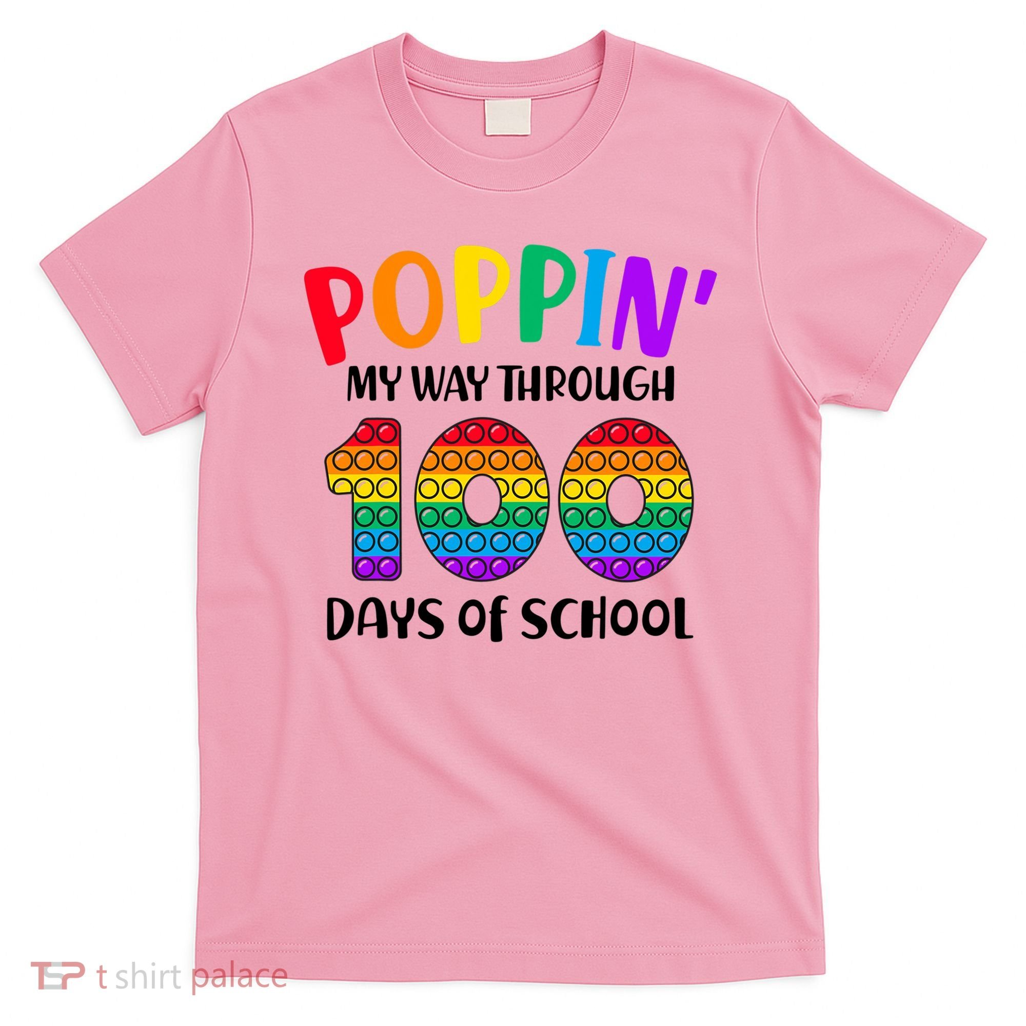 Poppin My Way Through 100 Days Of School Kids 100th Day Pop T-Shirt