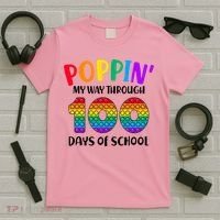 Poppin My Way Through 100 Days Of School Kids 100th Day Pop T-Shirt thumb 5
