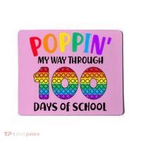 Poppin My Way Through 100 Days Of School Kids 100th Day Pop Mousepad thumb 0