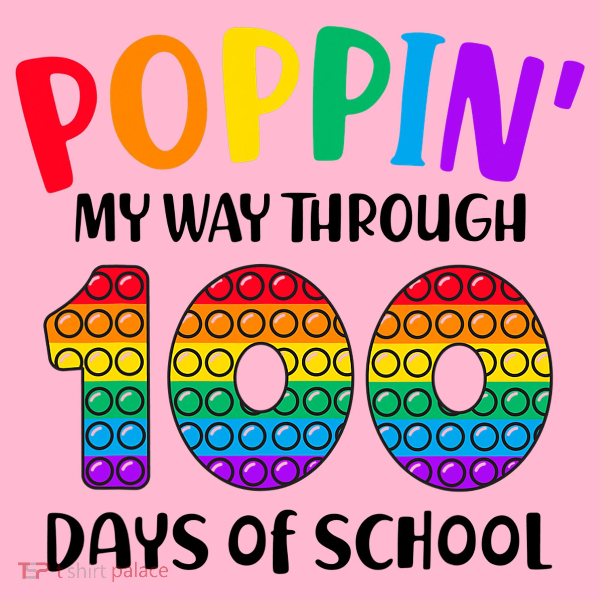 Poppin My Way Through 100 Days Of School Kids 100th Day Pop Women's T-Shirt