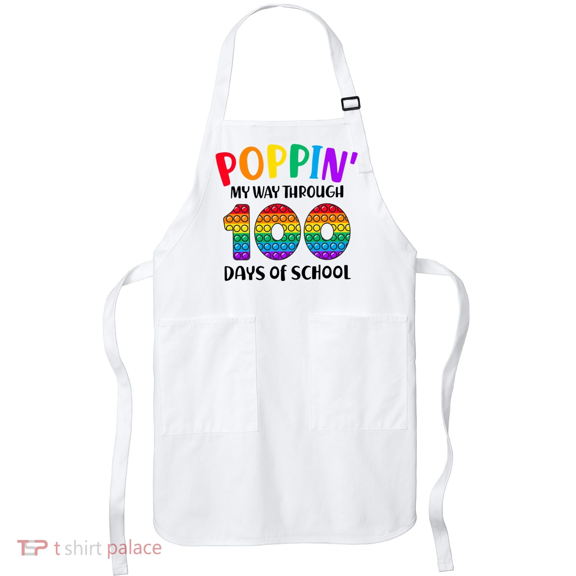 Poppin My Way Through 100 Days Of School Kids 100th Day Pop Apron