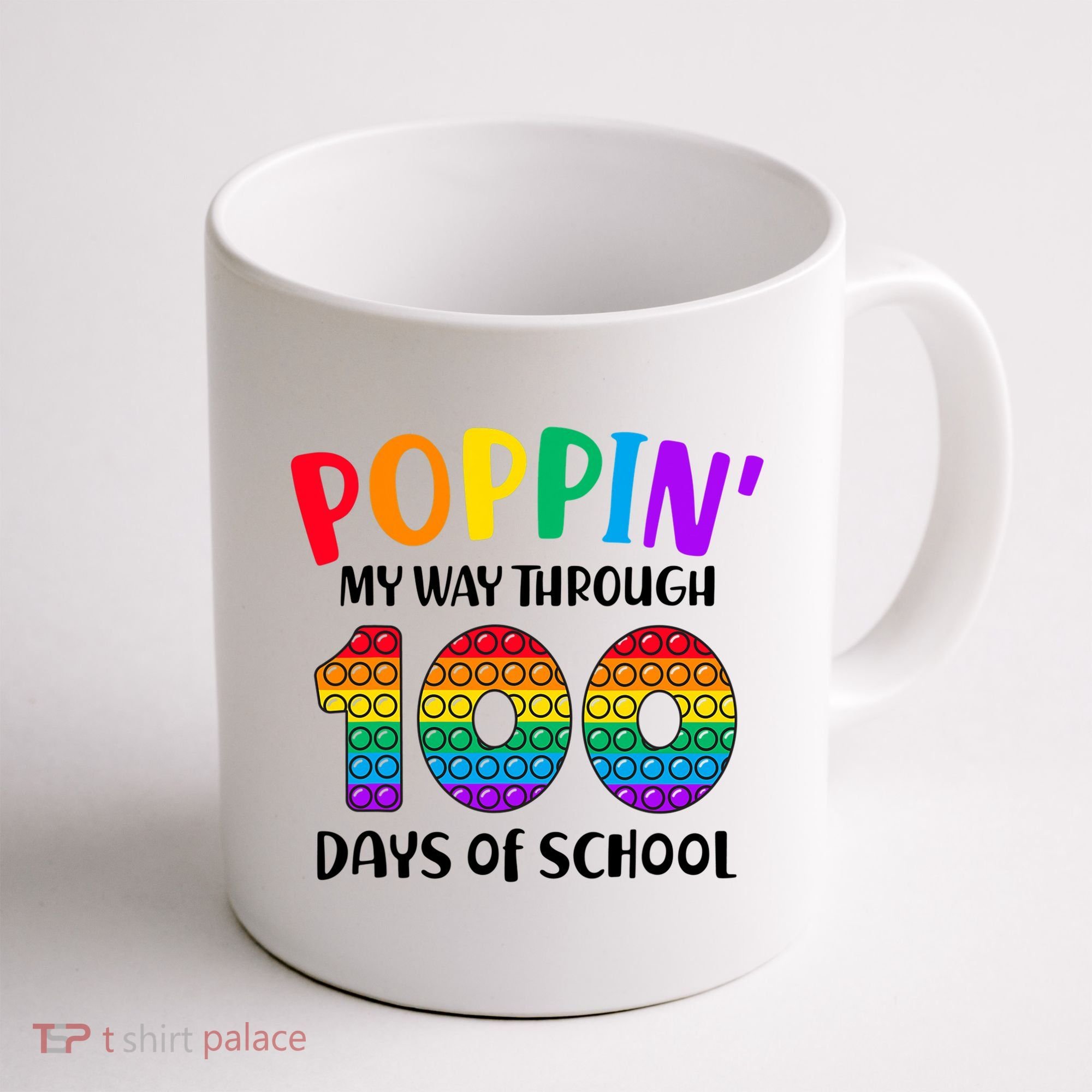 Poppin My Way Through 100 Days Of School Kids 100th Day Pop Coffee Mug