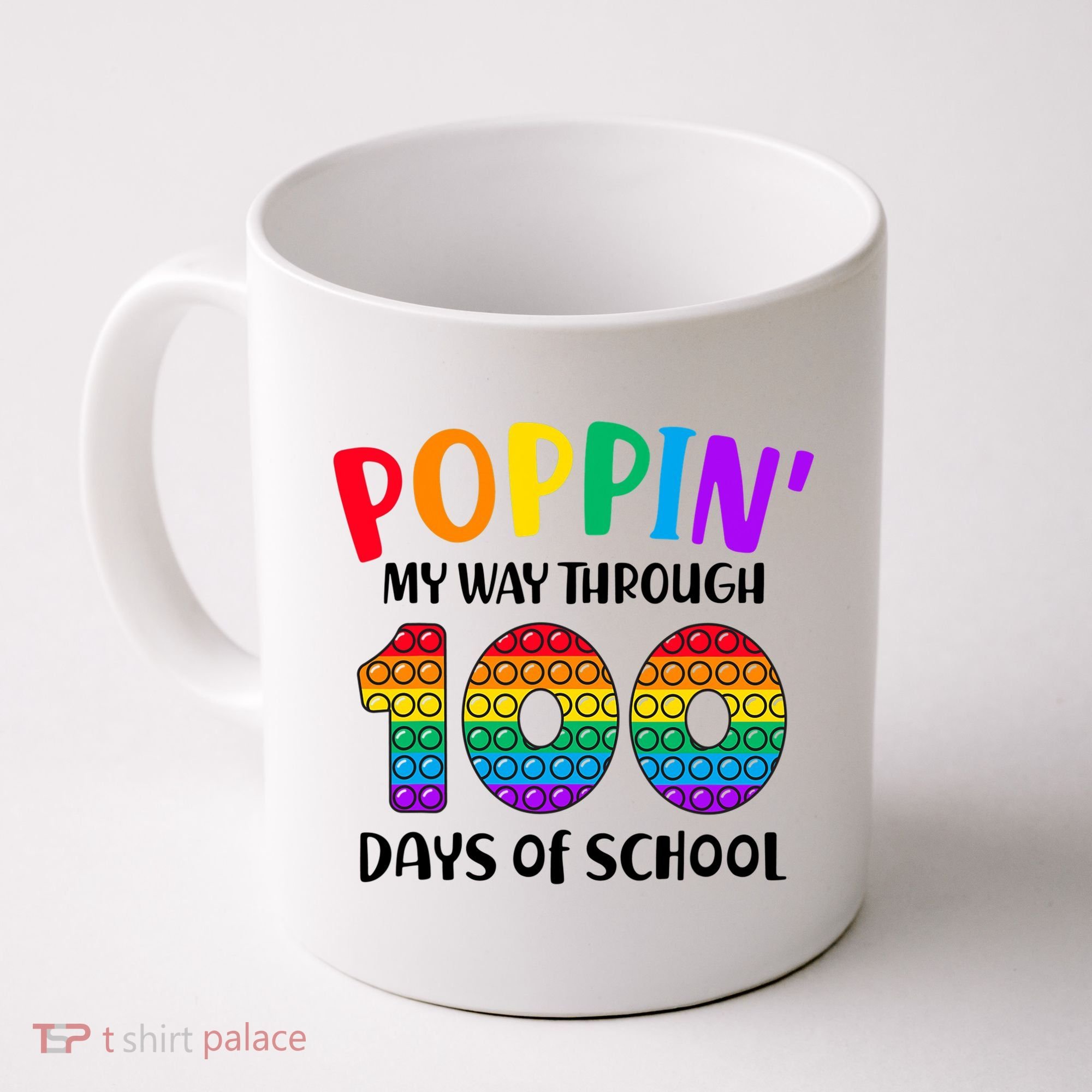 Poppin My Way Through 100 Days Of School Kids 100th Day Pop Coffee Mug