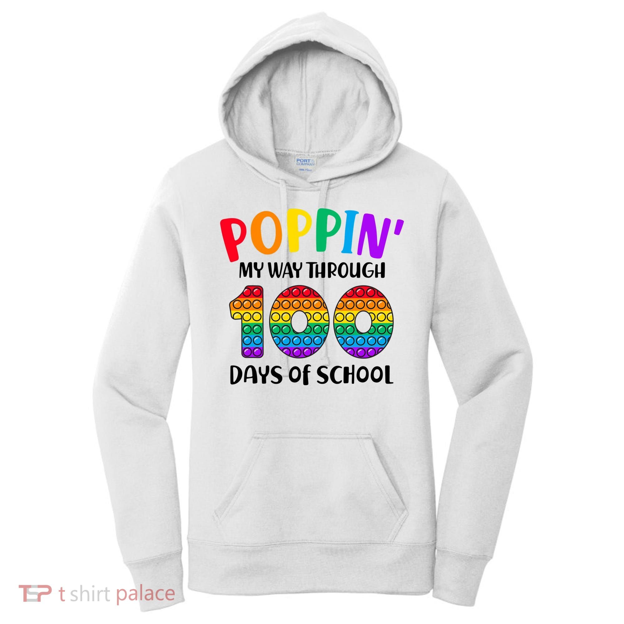Poppin My Way Through 100 Days Of School Kids 100th Day Pop Women's Hoodie