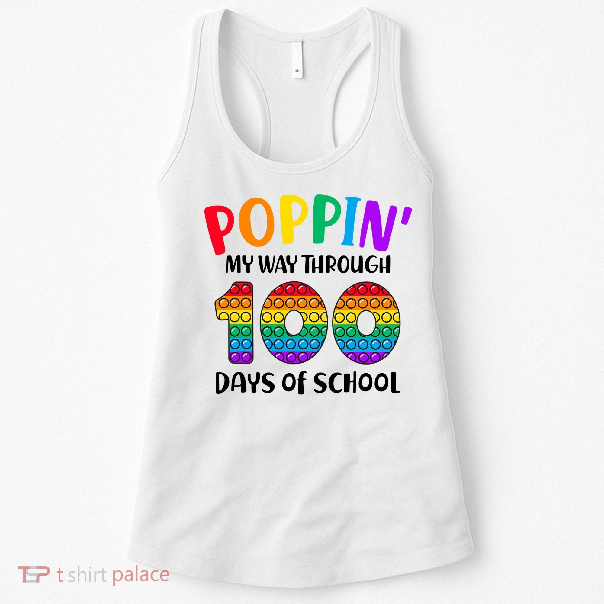 Poppin My Way Through 100 Days Of School Kids 100th Day Pop Women's Tank Top