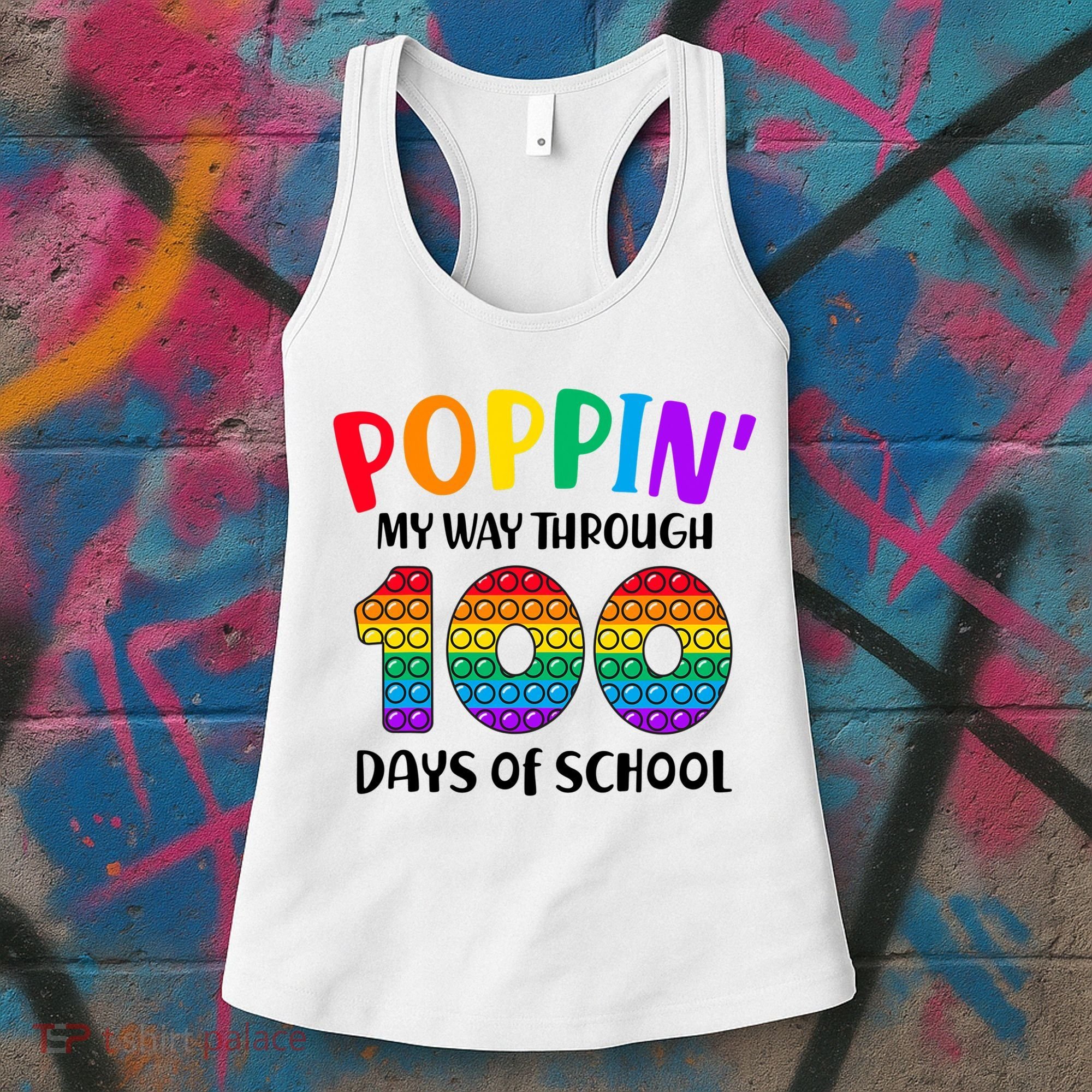Poppin My Way Through 100 Days Of School Kids 100th Day Pop Women's Tank Top