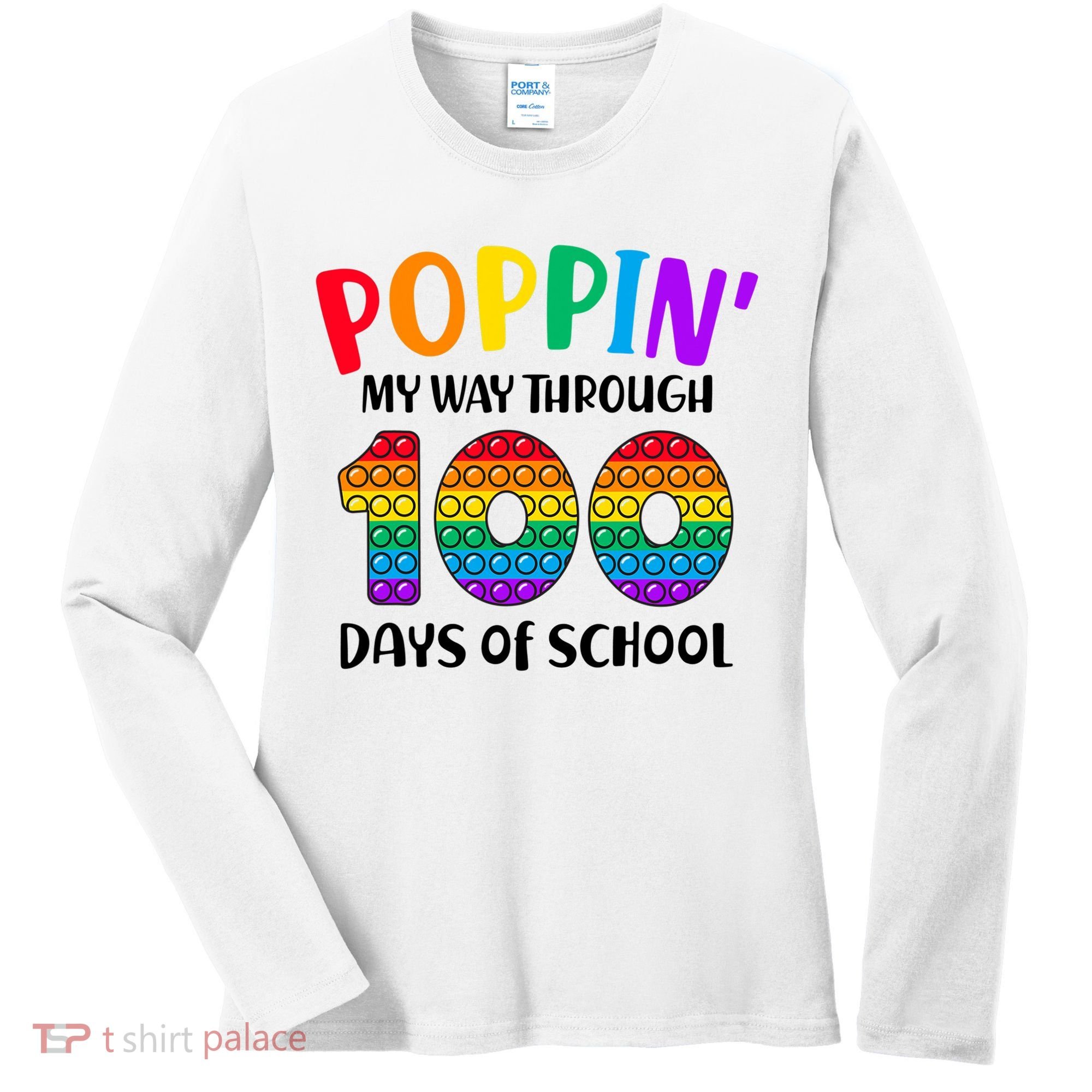 Poppin My Way Through 100 Days Of School Kids 100th Day Pop Women's Long Sleeve Shirt