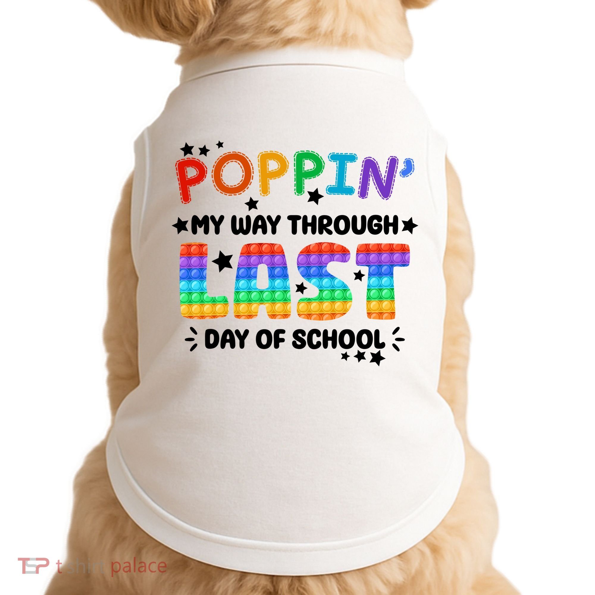 Poppin My Way Through Last Day Of School Doggie Tank