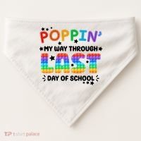 Poppin My Way Through Last Day Of School USA-Made Doggie Bandana thumb 0