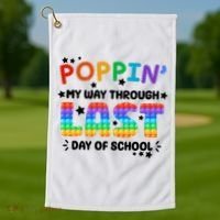 Poppin My Way Through Last Day Of School Golf Towel thumb 1