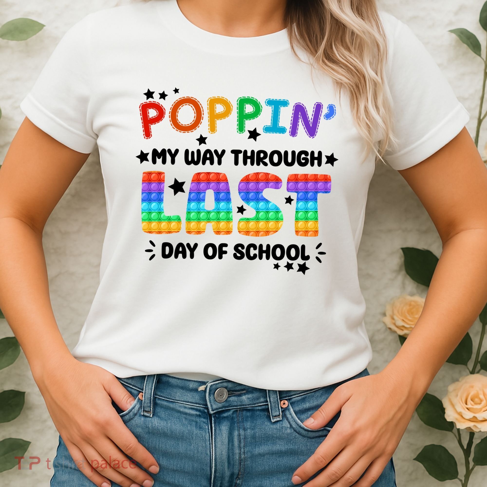 Poppin My Way Through Last Day Of School Women's T-Shirt