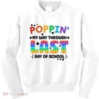 Poppin My Way Through Last Day Of School Kids Sweatshirt thumb 0
