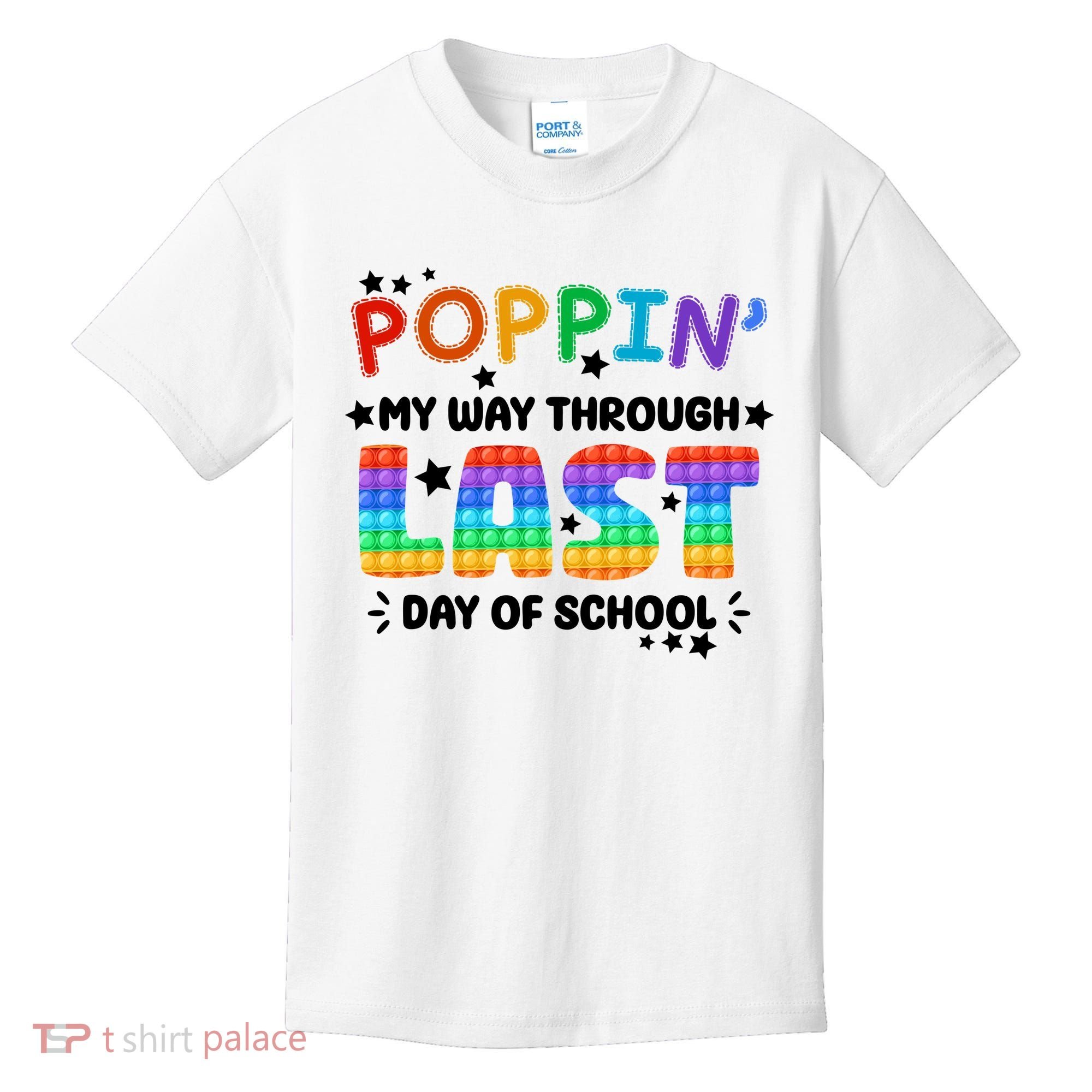 Poppin My Way Through Last Day Of School Kids T-Shirt