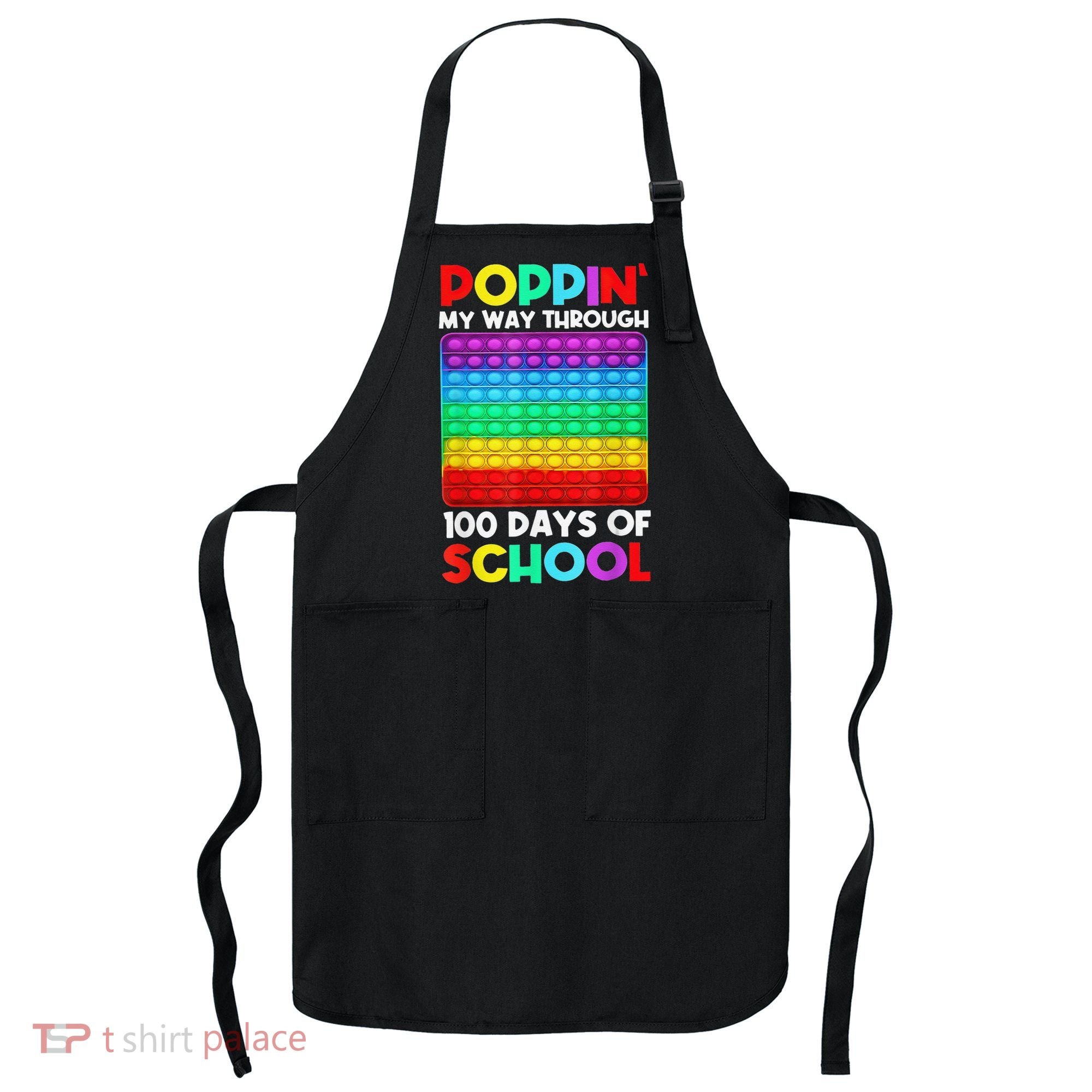 Poppin' My Way Through 100 Days Of School Happy 100th Day Apron
