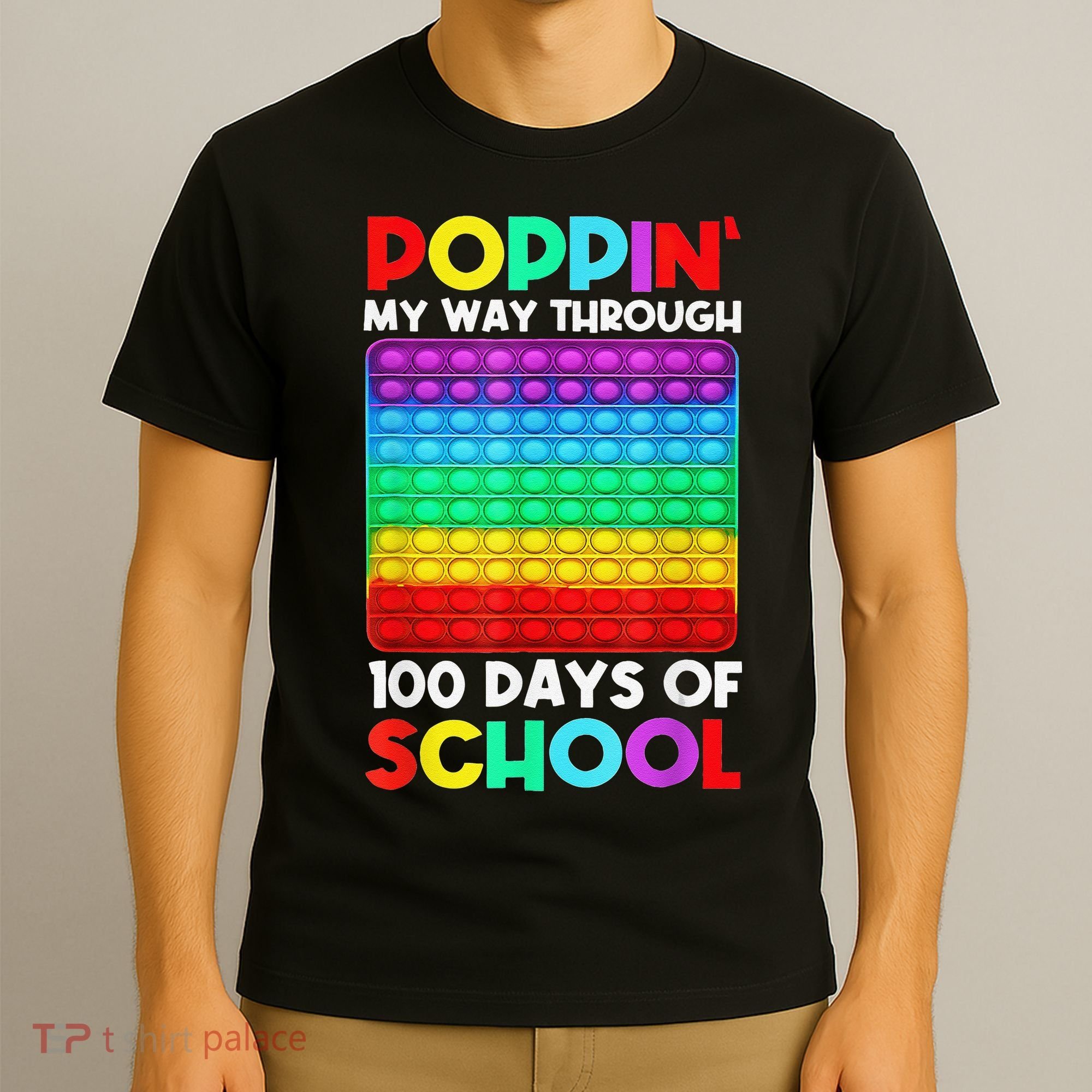 Poppin' My Way Through 100 Days Of School Happy 100th Day T-Shirt