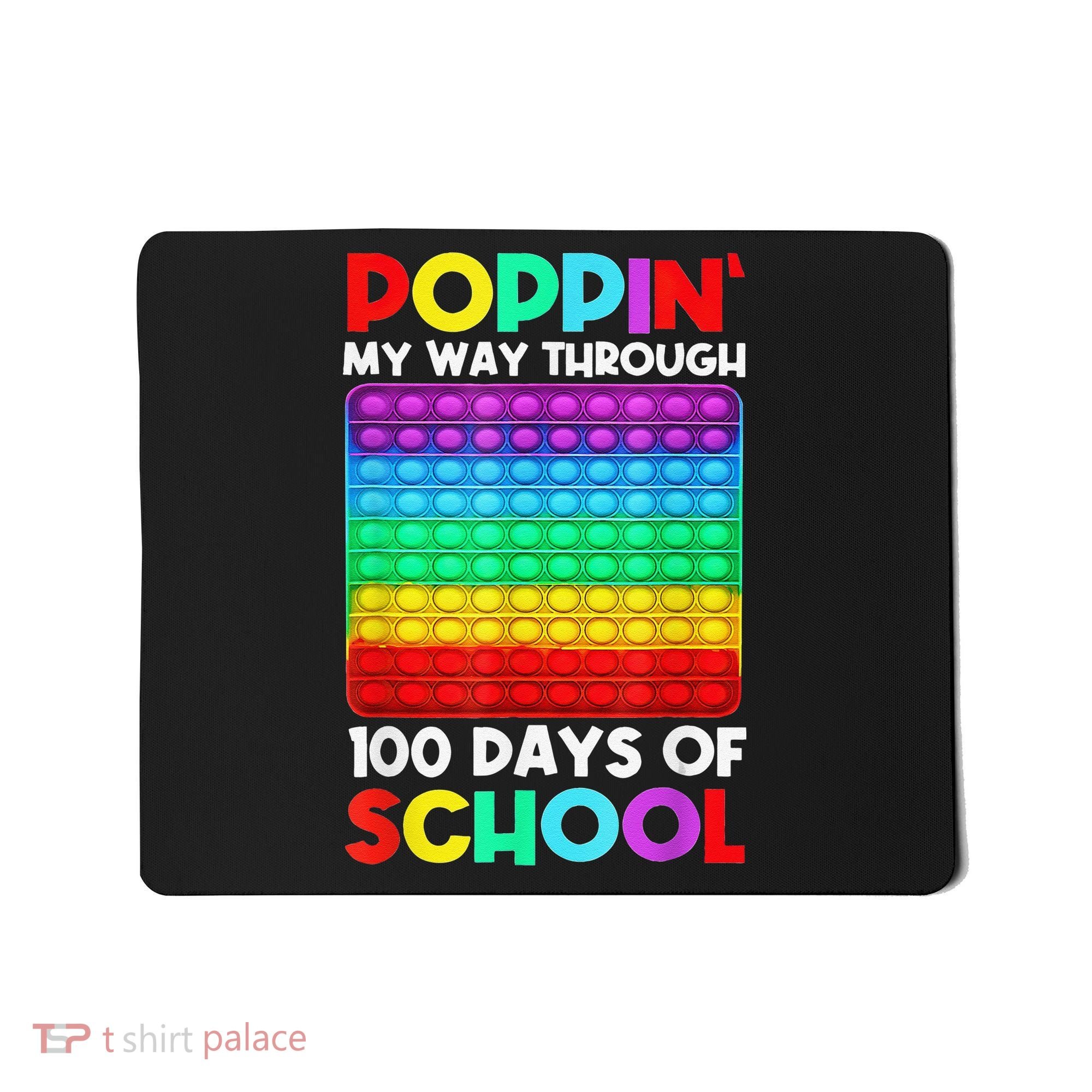 Poppin' My Way Through 100 Days Of School Happy 100th Day Mousepad