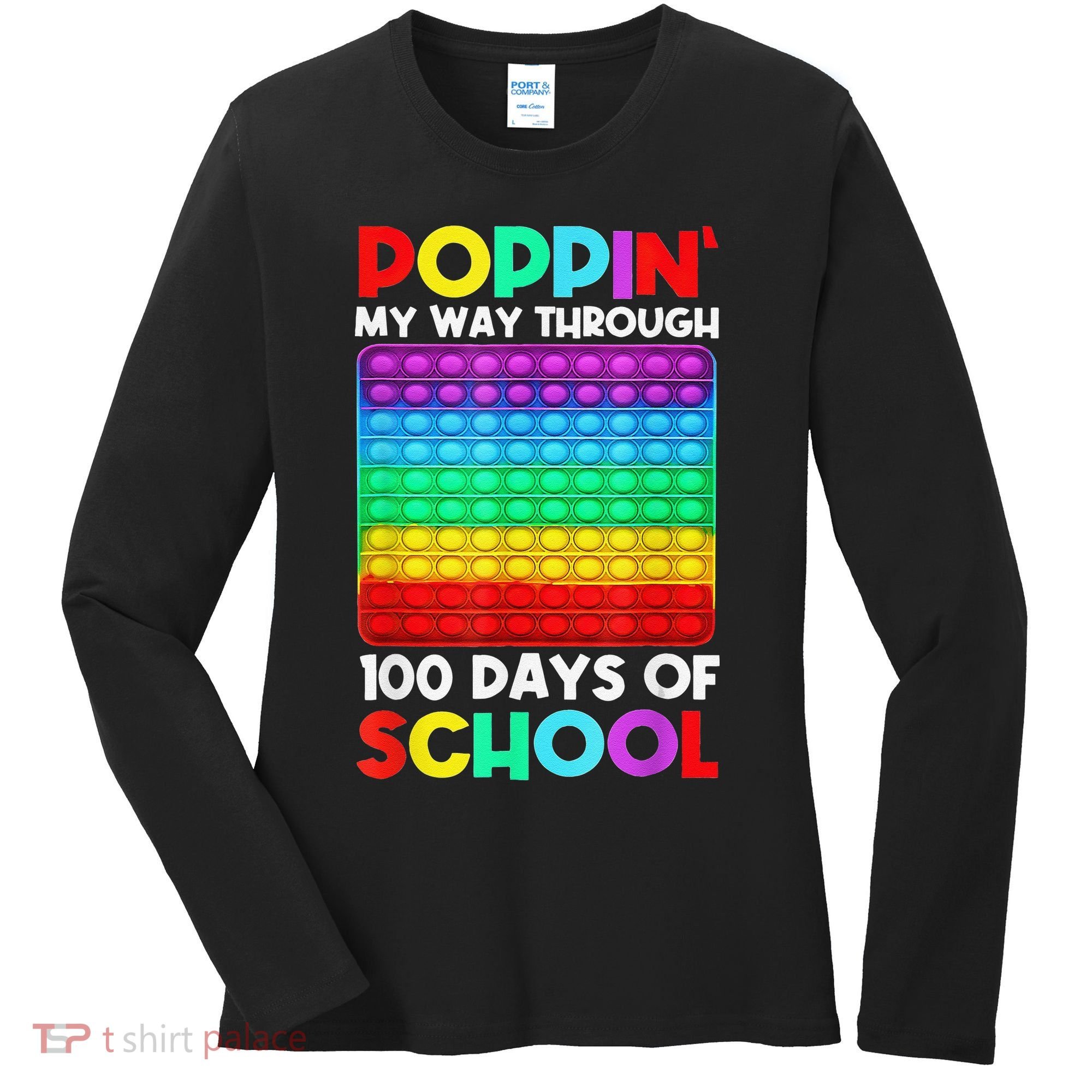 Poppin' My Way Through 100 Days Of School Happy 100th Day Women's Long Sleeve Shirt