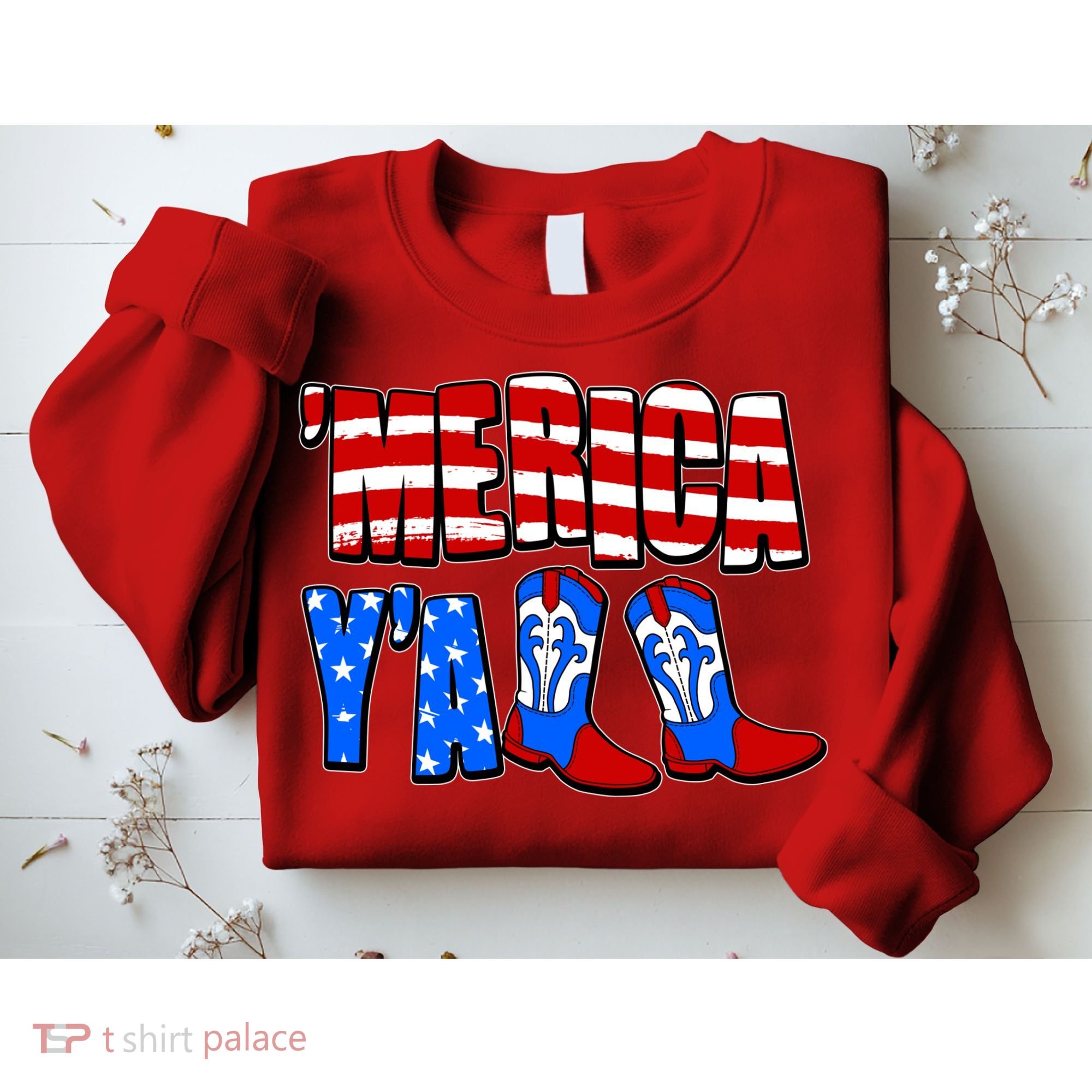 Patriotic Merica Yall Cowboy Cowgirl Boots Sweatshirt