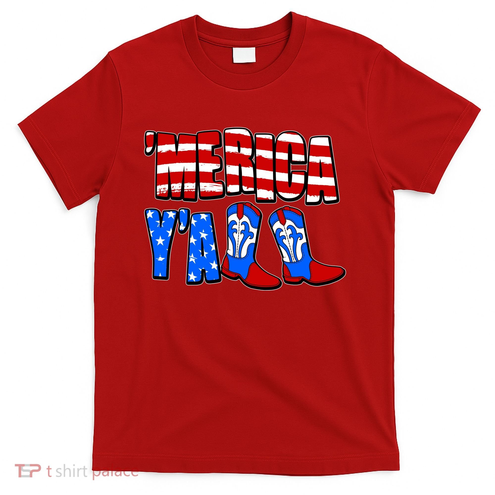Patriotic Merica Yall Cowboy Cowgirl Boots T-Shirt