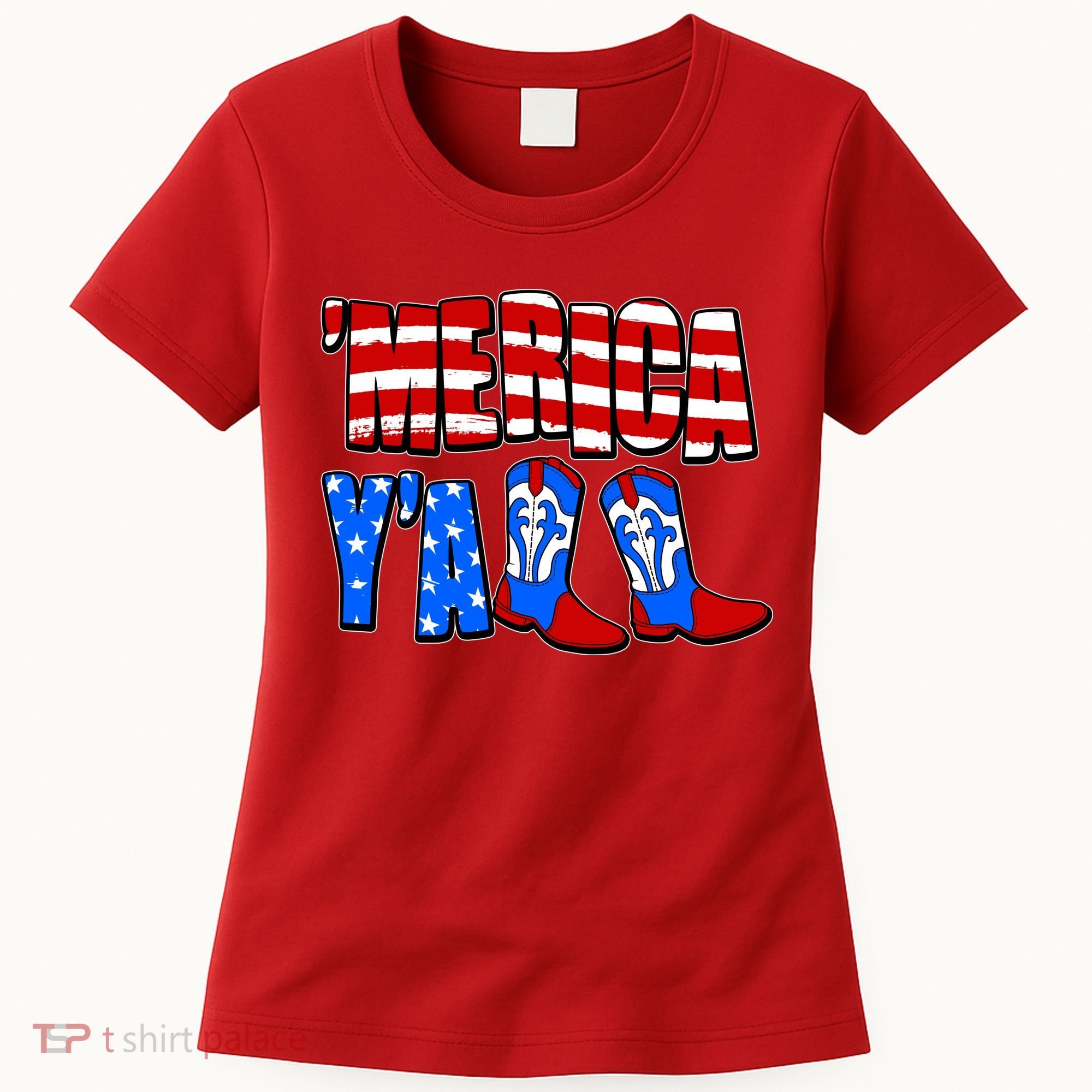 Patriotic Merica Yall Cowboy Cowgirl Boots Women's T-Shirt