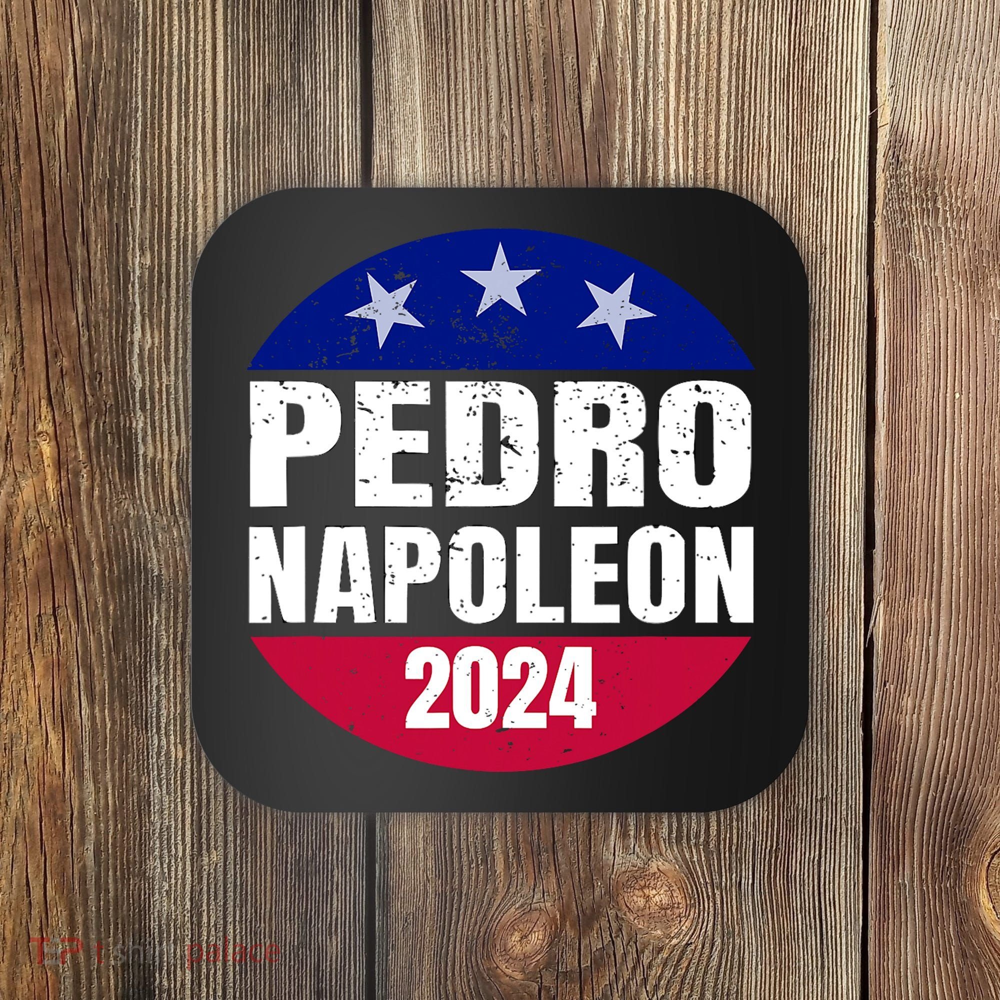 Pedro Napoleon 2024 Election Vote Funny Coaster