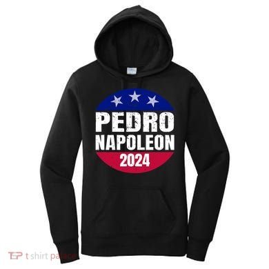 Pedro Napoleon 2024 Election Vote Funny Women's Hoodie