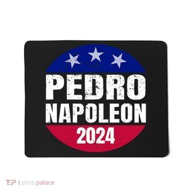Pedro Napoleon 2024 Election Vote Funny Mousepad