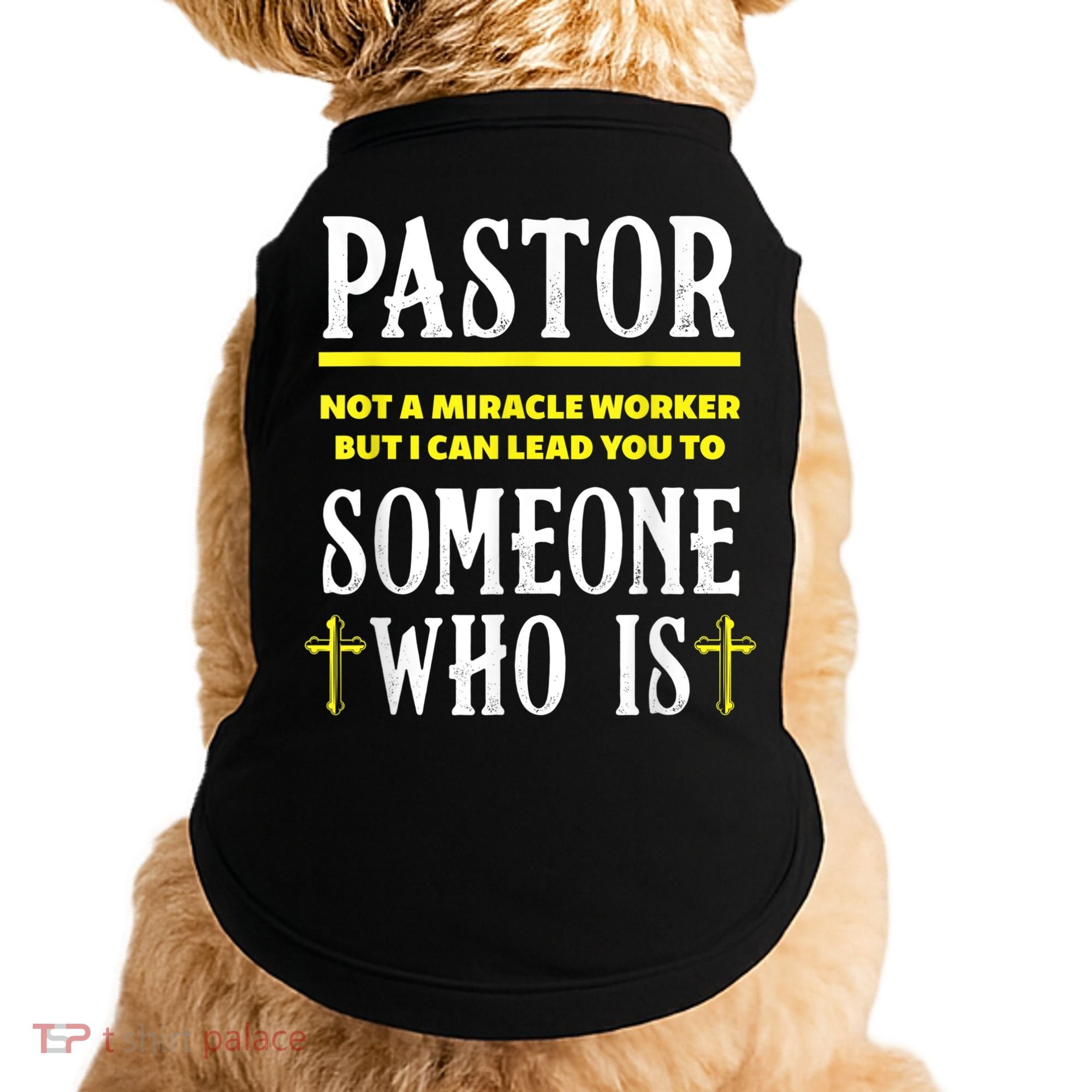 Pastor Not A Miracle Worker Minister Clergy Pastor Doggie Tank