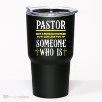 Pastor Not A Miracle Worker Minister Clergy Pastor Tumbler thumb 0