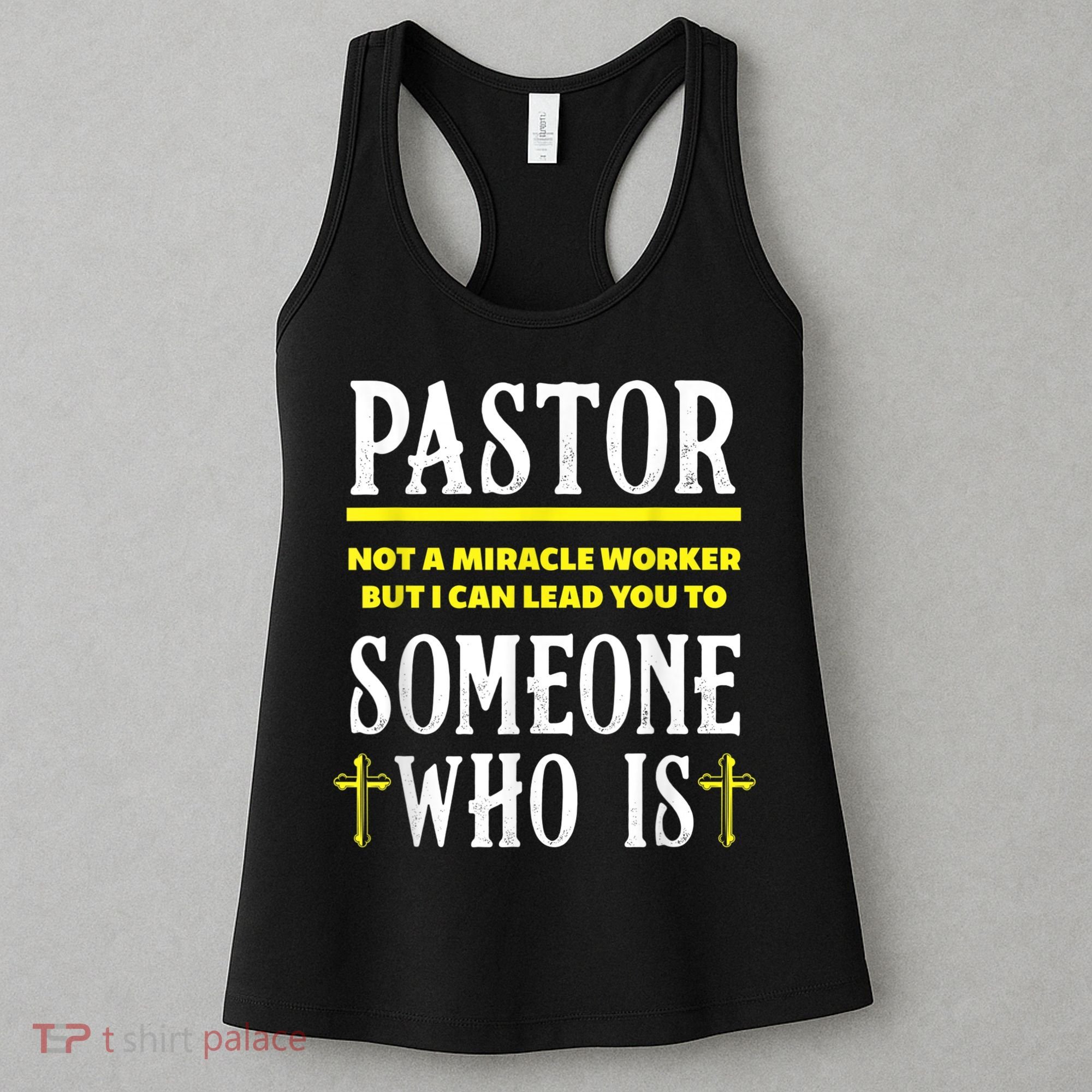 Pastor Not A Miracle Worker Minister Clergy Pastor Women's Tank Top