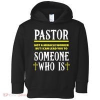 Pastor Not A Miracle Worker Minister Clergy Pastor Toddler Hoodie thumb 0