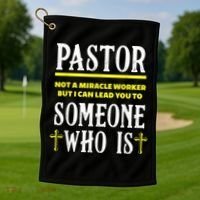 Pastor Not A Miracle Worker Minister Clergy Pastor Golf Towel thumb 1