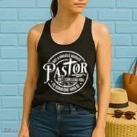 Pastor Not A Miracle Worker I Can Lead You To Someone Who Is Women's Tank Top thumb 2
