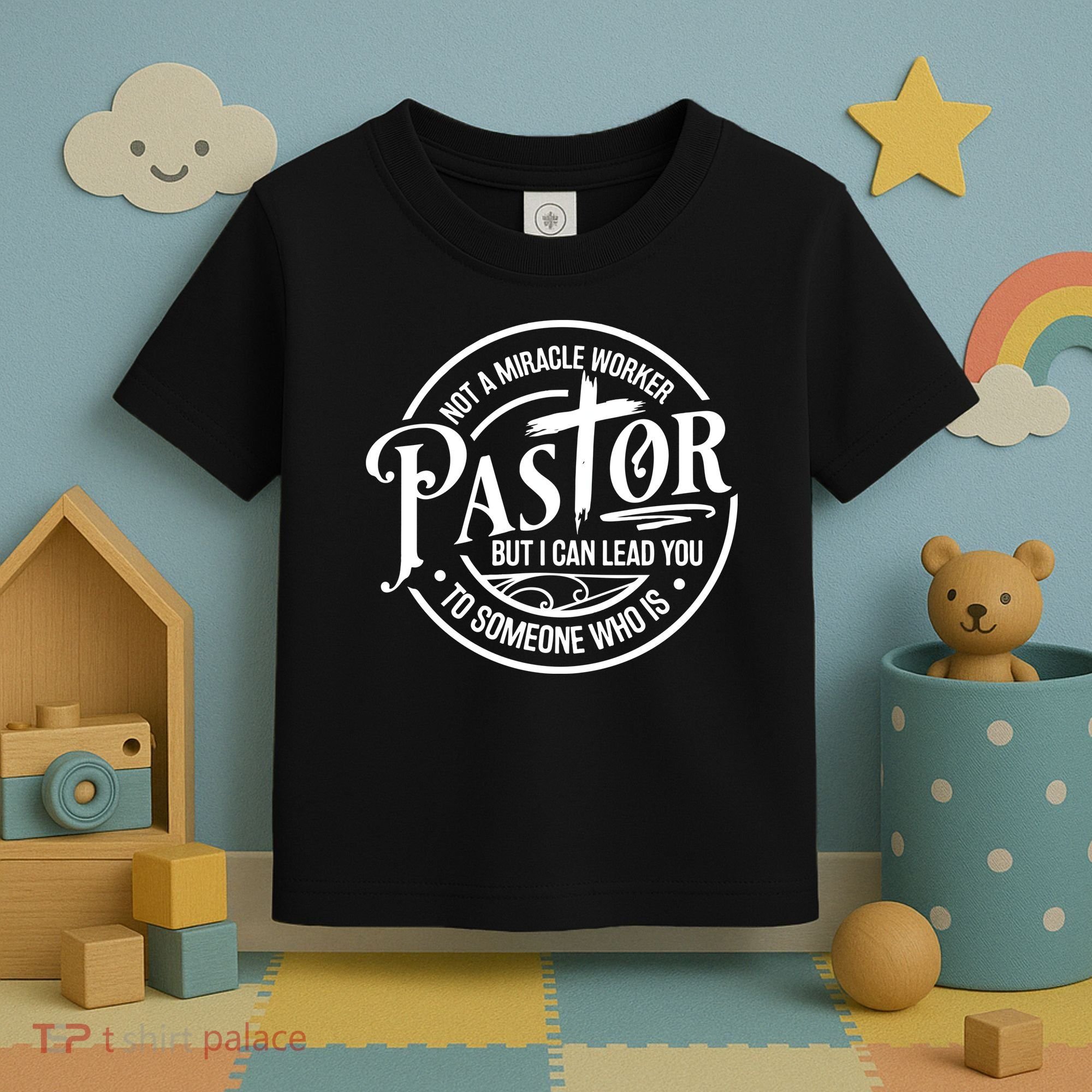 Pastor Not A Miracle Worker I Can Lead You To Someone Who Is Toddler T-Shirt