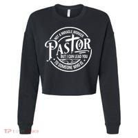 Pastor Not A Miracle Worker I Can Lead You To Someone Who Is Cropped Pullover Crew thumb 0
