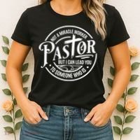 Pastor Not A Miracle Worker I Can Lead You To Someone Who Is Women's T-Shirt thumb 2