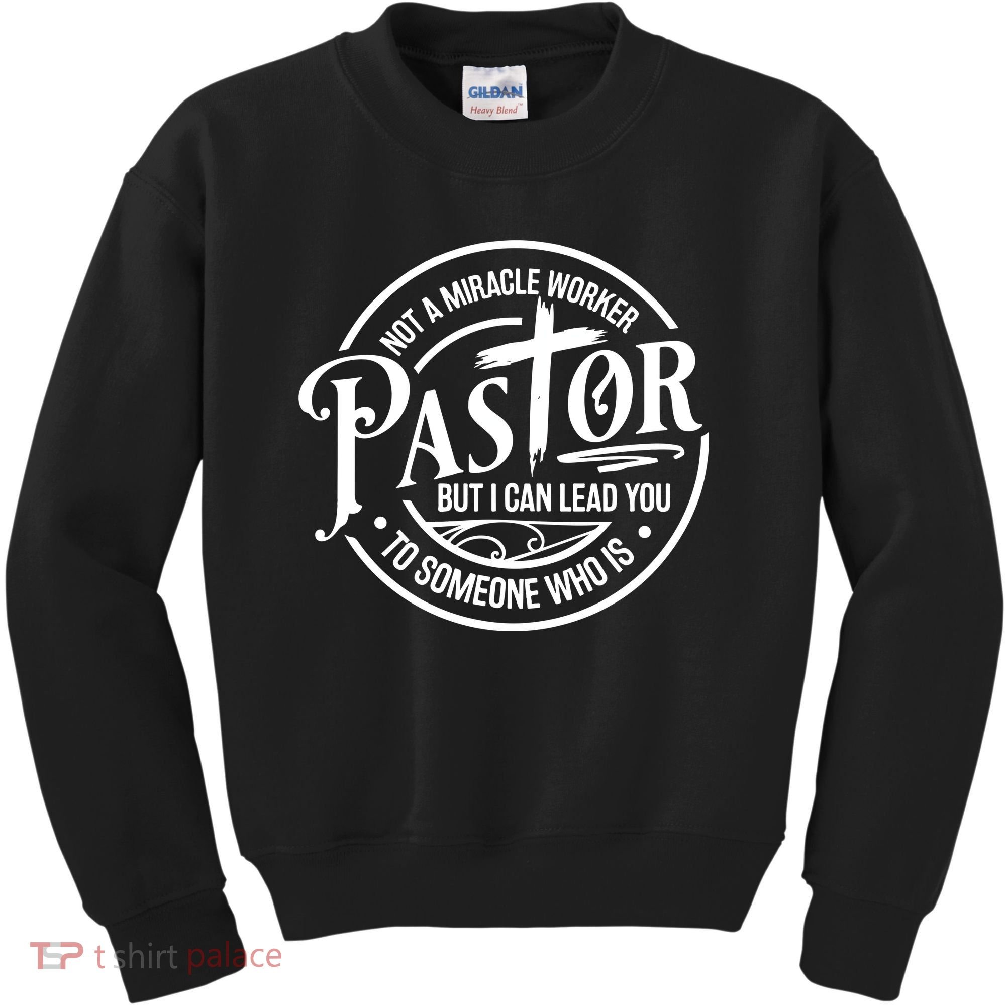 Pastor Not A Miracle Worker I Can Lead You To Someone Who Is Kids Sweatshirt