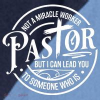 Pastor Not A Miracle Worker I Can Lead You To Someone Who Is Raglan Baseball Sleeve Shirt thumb 2