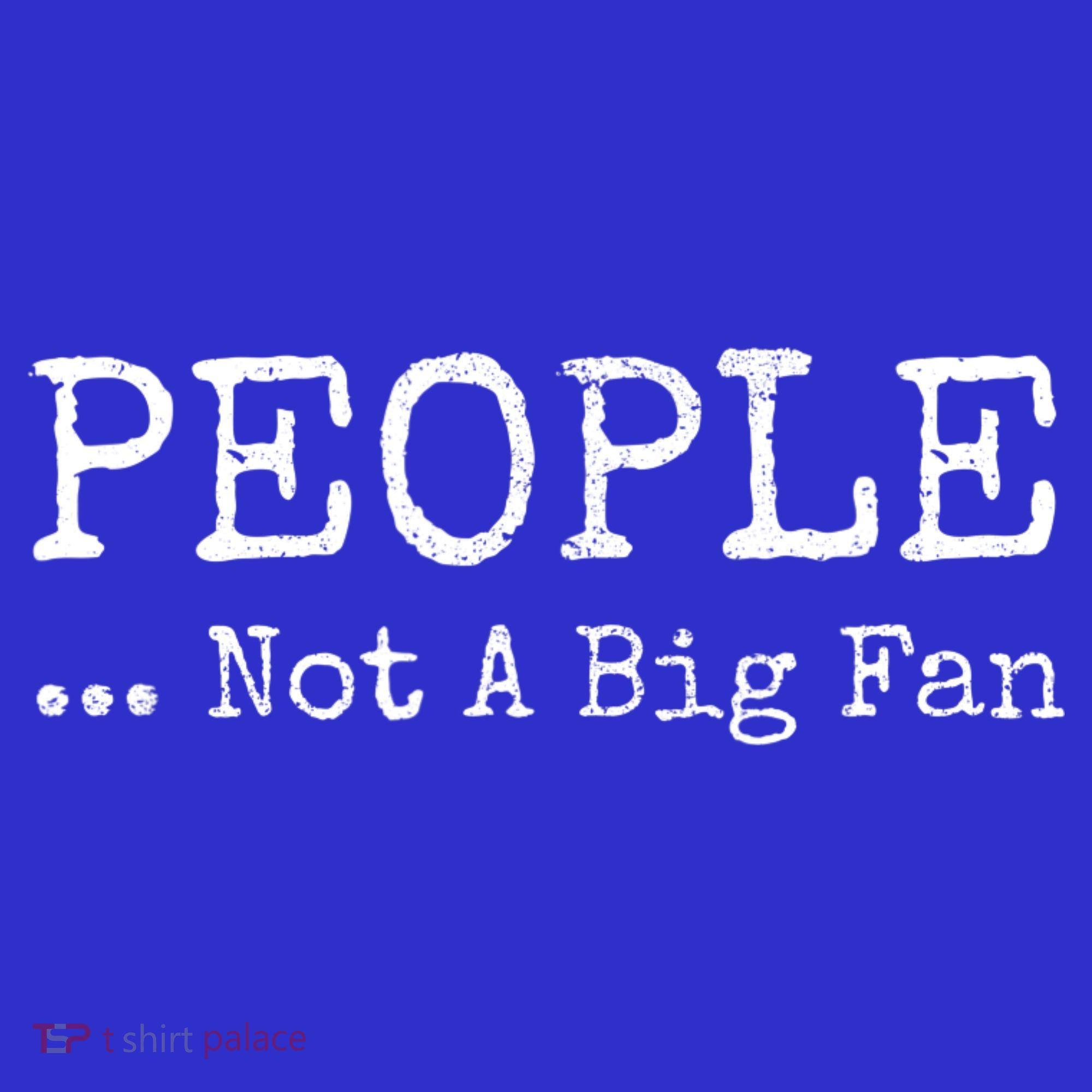 People Not A Big Fan Sarcastic Funny Introvert Women's Tank Top