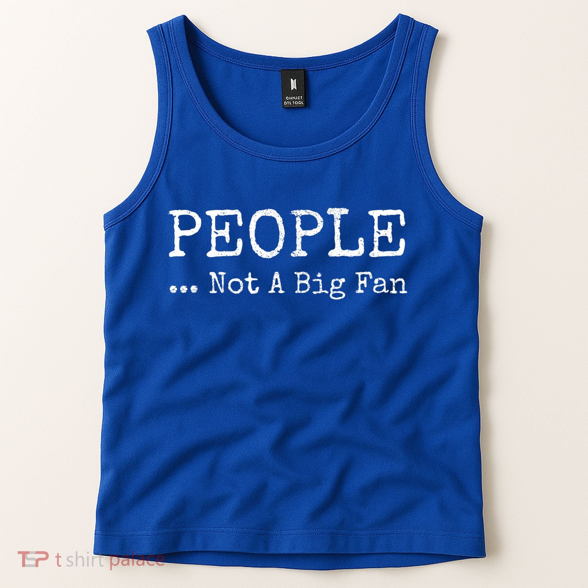 People Not A Big Fan Sarcastic Funny Introvert Tank Top